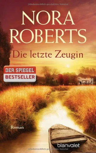Die letzte Zeugin: Roman [Taschenbuch] [2014] Roberts Nora Pée Margarethe van
