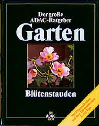 (ADAC) Der Große ADAC Ratgeber Garten Blütenstauden