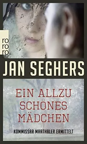Ein allzu schönes Mädchen. Kriminalroman [Taschenbuch] [2011] Seghers Jan