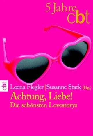 Achtung Liebe!: Die schönsten Lovestorys