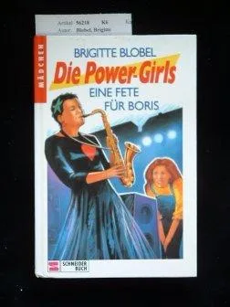 Die Power-Girls. eine Fete für Boris. 1. Auflage.