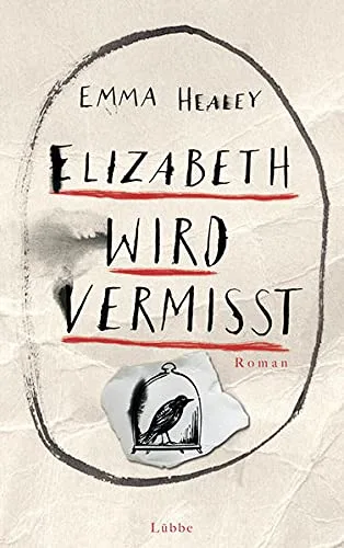 Elizabeth wird vermisst: Roman (Allgemeine Reihe. Bastei Lübbe Taschenbücher)