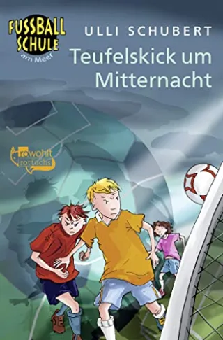 Teufelskick um Mitternacht (Die Fußballschule am Meer)