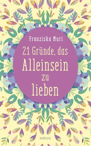 21 Gründe das Alleinsein zu lieben