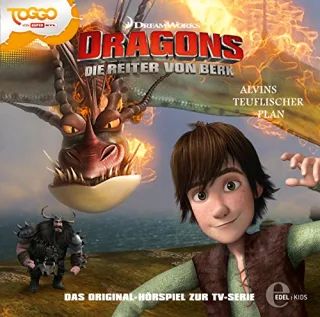 Dragons - Die Reiter von Berk "Alvins teuflischer Plan" Folge 5 - Das Original-Hörspiel zur TV-Serie