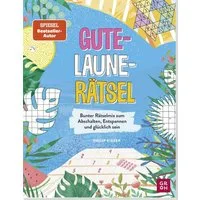 Gute-Laune-Rätsel / Philip Kiefer, Bunter Rätselmix zum Abschalten, Entspannen und Glücklich sein, Gehirnjogging, Logikrätsel und IQ-Rätsel für Erwachsene