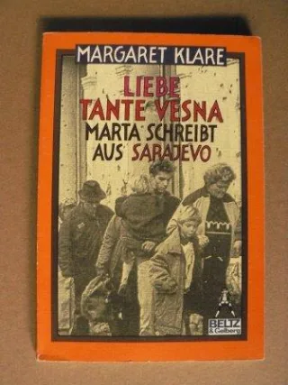 Liebe Tante Vesna : Marta schreibt aus Sarajevo.