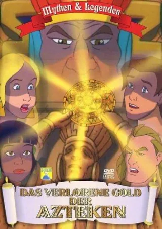Mythen & Legenden - Das verlorene Gold der Azteken