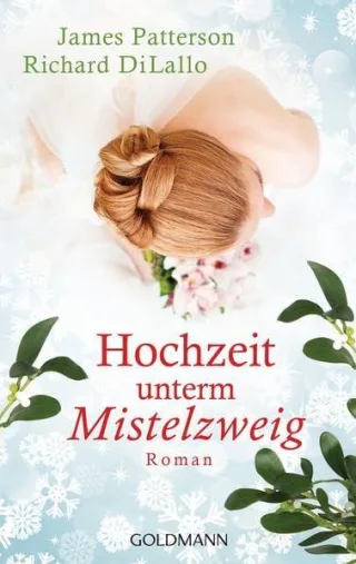 Hochzeit unterm Mistelzweig: Roman -