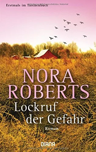 Lockruf der Gefahr: Roman [Taschenbuch] [2011] Roberts Nora Burkhardt Christiane