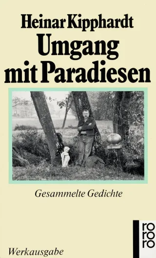 Umgang mit Paradiesen: Gesammelte Gedichte