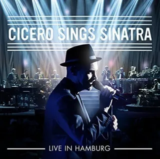 Cicero Sings Sinatra-Live in Hamburg [Audio CD] Roger Cicero