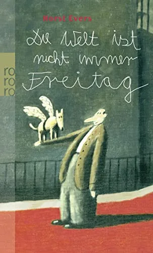 Die Welt ist nicht immer Freitag [Taschenbuch] [2006] Evers Horst