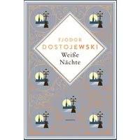 Weiße Nächte / Fjodor M. Dostojewski