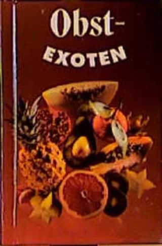 Obstexoten: Fremdländische Früchte auf den einheimischen Märkten