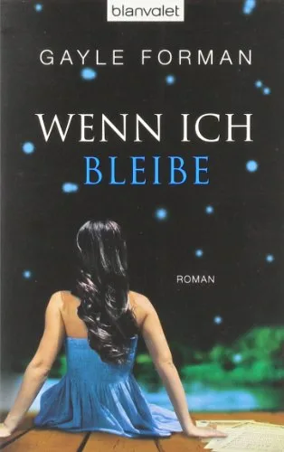 Wenn ich bleibe: Roman [Taschenbuch] [2011] Forman Gayle Ernst Alexandra