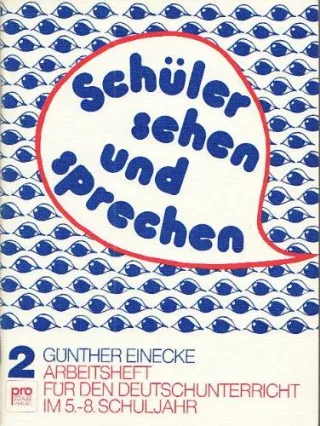 Schüler sehen und sprechen Heft 2: Visuelle Sprechanlässe für den Deutschunterricht im 5.-8. Schuljahr aller Schulen.