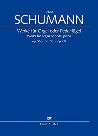Werke für Pedalflügel oder Orgel: op. 56 op. 58 und op. 60