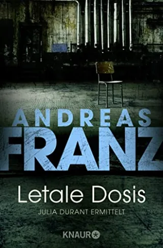 Letale Dosis: Julia Durants 3. Fall (Julia Durant ermittelt)