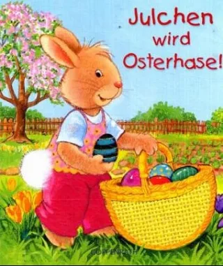 Julchen wird Osterhase