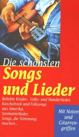 Die schönsten Songs und Lieder
