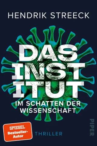 Das Institut ? Im Schatten der Wissenschaft: Thriller | Wenn Viren zur Waffe werden | Der große Wissenschaftsthriller von Hendrik Streeck