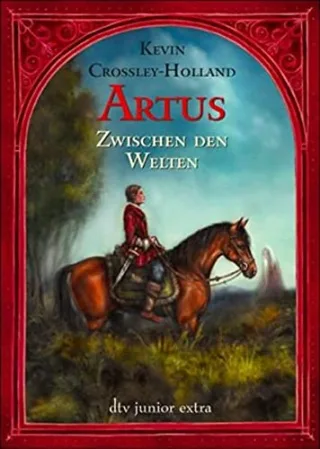 Artus. Zwischen den Welten: Roman
