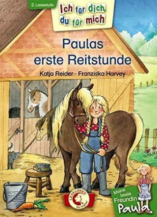 Ich für dich du für mich - Meine beste Freundin Paula: Paulas erste Reitstunde