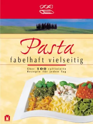 Pasta fabelhaft vielseitig
