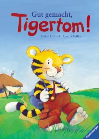 Gut gemacht Tigertom!