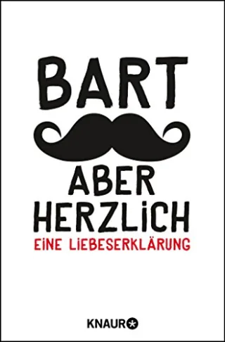 Bart aber herzlich: Eine Liebeserklärung [Taschenbuch] [2014] Engelke Johannes Kohl Friederike