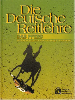 Das Pferd. Entwicklungsgeschichte Haltung Ausbildung (Die Deutsche Reitlehre)