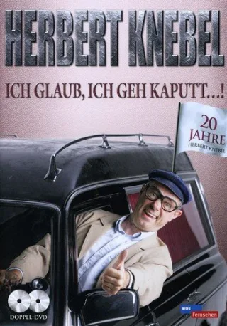 Herbert Knebel - Ich glaub ich geh' kaputt..!: 20 Jahre Herbert Knebel [2 DVDs]