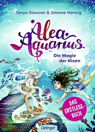 Alea Aquarius. Die Magie der Nixen: Lesestarter. 3. Lesestufe
