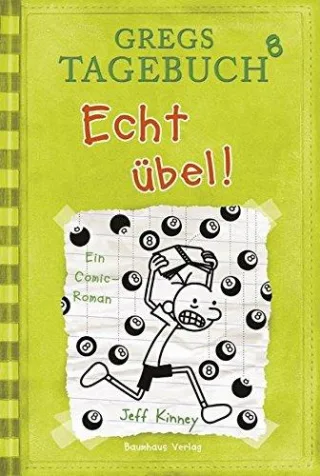 Gregs Tagebuch 8 - Echt übel! [Gebundene Ausgabe] [2013] Kinney Jeff Schmidt Dietmar