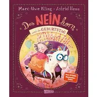 Das NEINhorn und der Geburtstag / Marc-Uwe Kling