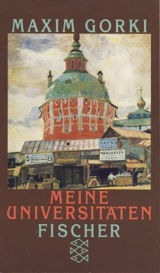 Meine Universitäten: Autobiographische Romane III
