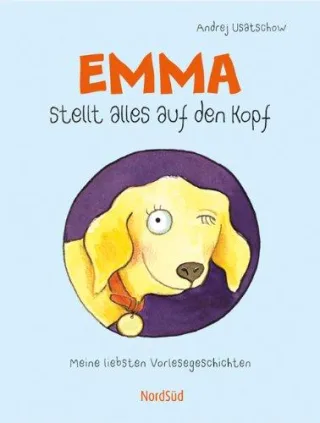 Emma stellt alles auf den Kopf [Gebundene Ausgabe] [2011] Usatschow Andrej Junge Alexandra