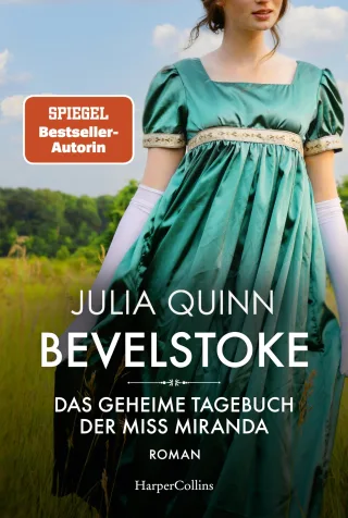 Bevelstoke ? Das geheime Tagebuch der Miss Miranda: Roman | Der Auftakt zur neuen Reihe historischer Liebesromane von der SPIEGEL-Bestsellerautorin des Netflix-Hits »Bridgerton«