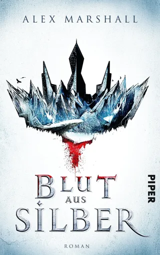 Blut aus Silber: Roman (Das Scharlachrote Imperium Band 1)