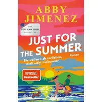 Just for the Summer / Abby Jimenez, Roman, BookTok- und SPIEGEL-Bestseller-Liebesroman mit emotionaler Tiefe und Humor, SPIEGEL-Bestseller