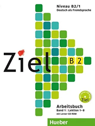 Ziel B2 Band 1 Lektion 1-8: Deutsch als Fremdsprache / Arbeitsbuch mit Lerner-CD-ROM [Taschenbuch] [2011] Dallapiazza Rosa-Maria Evans Sandra Fischer Roland Kilimann Angela Schümann Anja Winkler Maresa