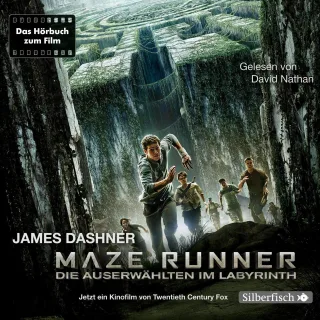 Maze Runner: Die Auserwählten im Labyrinth: Das Hörbuch zum Film : 6 CDs