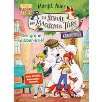 Die Schule der magischen Tiere ermittelt Neuausgabe 1: Der grüne Glibb / Margit Auer