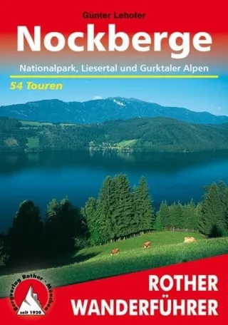 Nockberge. Nationalpark Liesertal und Gurktaler Alpen. 54 Touren (Rother Wanderführer)