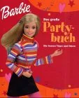 Barbie Das große Partybuch