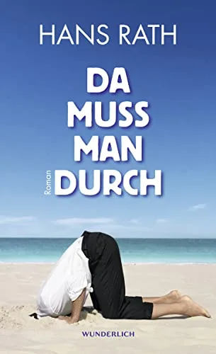 Da muss man durch [Broschiert] [2010] Rath Hans