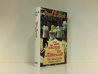 Von Morgen bis Mitternacht : die Geschichte meines Lebens.