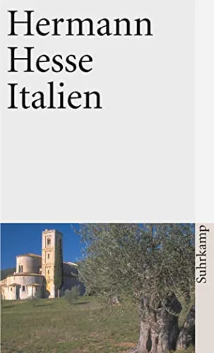 Italien: Schilderungen Tagebücher Gedichte Aufsätze Buchbesprechungen und Erzählungen (suhrkamp taschenbuch)