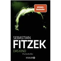 Das Kind / Sebastian Fitzek, SPIEGEL-Bestseller